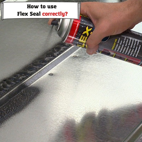  How to use Flex Seal correctly?